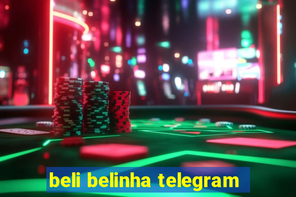 beli belinha telegram